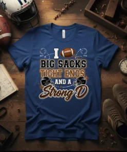 I Love Big Sacks Tight Ends And A Strong D football quote t-shirt design with footballs and helmets