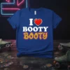 I Love Booty Booty text design with a red heart and glitter accents on a royal blue t-shirt