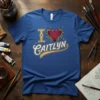 I Love Caitlyn T-Shirt with a decorative red heart and golden "I" and "Caitlyn" text in a vintage script style