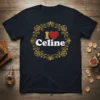 T-shirt with distressed white text "Celine" inside a gold ornate frame with red heart above, saying "I Love Celine"