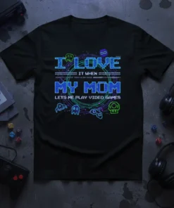 I LOVE IT WHEN MY MOM LETS ME PLAY VIDEO GAMES T-Shirt featuring pixel art gaming icons and retro typography