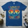 Couple's t-shirt with retro sunglasses graphic and text "I LOVE IT WHEN WE'RE Cruisin TOGETHER" for cruise vacations