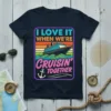 T-shirt design with text "I Love It When We're Cruisin' Together" and a cruise ship graphic on a colorful background
