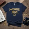 Navy blue t-shirt with gold text "I Love Jewish Boys" and a Star of David graphic