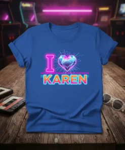 I Love Karen retro graphic t-shirt with a neon pink 'I', a diamond heart, and neon orange 'KAREN' text