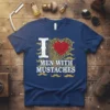 I Love Men With Mustaches text design with a heart and mustache graphics, navy blue t-shirt