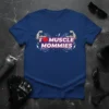 I Love Muscle Mommies T-Shirt featuring bold pink text, a red heart, and muscular arms graphic