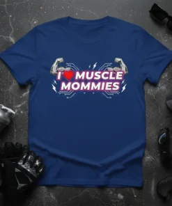 I Love Muscle Mommies T-Shirt featuring bold pink text, a red heart, and muscular arms graphic