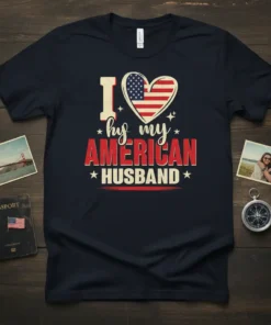 I Love My American Husband T-Shirt with USA heart graphic and patriotic typography