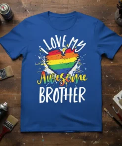 I LOVE MY Awesome BROTHER unique graphic design printed on comfortable cotton t-shirt