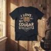 T-shirt with "I LOVE MY COUGAR GIRLFRIEND" text and a fierce tiger graphic