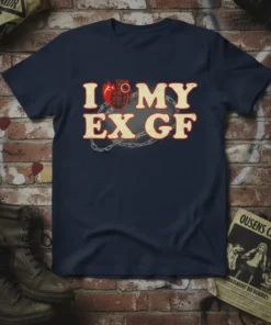 Navy t-shirt with bold text "I LOVE MY EX GF" and a graphic of a lit grenade and chains
