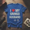 I Love My Gringo Husband text with a red heart graphic on a blue t-shirt, featuring a compass and globe
