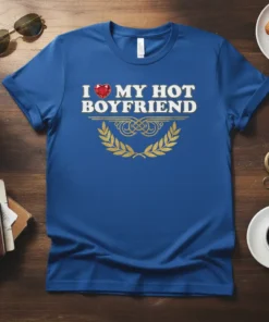 I Love My Hot Boyfriend T-Shirt with red heart graphic and gold laurel wreath design on blue tee