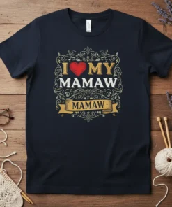 I Love My Mamaw T-Shirt with a red heart and decorative frame, featuring the text "I Love My Mamaw" and