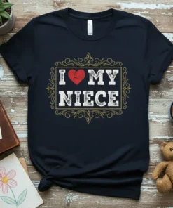 I Love My Niece T-Shirt with a red heart graphic inside a vintage ornate frame