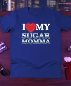 I Love My Sugar Momma t-shirt design with a red heart and metallic text