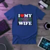 I Love My Work Wife t-shirt design with a red heart and neon green and white text