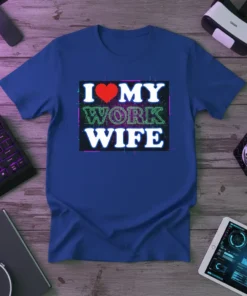 I Love My Work Wife t-shirt design with a red heart and neon green and white text