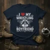 Navy blue t-shirt with white text "I Love My Wrestling Boyfriend" and graphic of two wrestlers