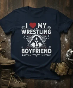 Navy blue t-shirt with white text "I Love My Wrestling Boyfriend" and graphic of two wrestlers