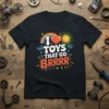 T-shirt with "I LOVE TOYS THAT GO BRRRR" text and colorful graphics including a rainbow, heart, sun, and butterflies