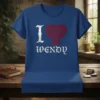 I Love Wendy T-Shirt with ornate heart graphic and gothic font text