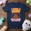 I Made a Poopy And My Tummy Felt Better text with a cute smiling poop character and small poop graphics