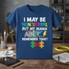 I May Be Non Verbal But My Mama Ain't Remember That quote on a navy t-shirt with autism puzzle piece