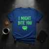 I Might Bite You funny Halloween quote t-shirt with dripping fangs graphic