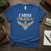 I Miss Obama! political statement t-shirt with an eagle graphic and Capitol Building