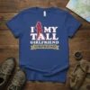 I My Tall Girlfriend Girfriend text with graphic of hugging couple on blue t-shirt