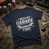 I Need My Garage Time quote with wrench graphic on a navy blue t-shirt for mechanics