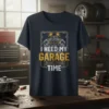 I Need My Garage Time t-shirt with engine graphic and tools, navy blue tee for car mechanics and auto enthusiasts