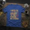 I Need to Speak to the Person in Charge t-shirt with a lion graphic and engine parts