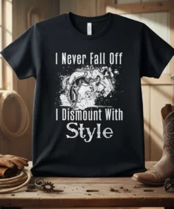 I Never Fall Off I Dismount With Style text with rodeo horse graphic on black t-shirt