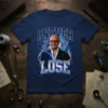 I NEVER LOSE quote t-shirt featuring a portrait of a man in a suit with lightning graphics and bold typography