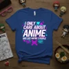 I Only Care About Anime and Like-Maybe 3 People text design on a blue t-shirt with anime eyes graphic