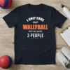 Dark navy t-shirt with white and orange text reading "I ONLY CARE ABOUT WALLYBALL AND LIKE MAYBE 3 PEOPLE" for