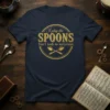 I play the SPOONS Don't look so surprised quote t-shirt design with crossed spoons graphic