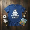 Blue t-shirt with "I Pooped Today!" text and a cute poop emoji graphic wearing a crown