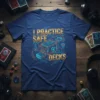 Blue t-shirt with "I PRACTICE SAFE DECKS" text and a futuristic graphic of a safe with card deck symbols
