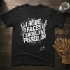 Black t-shirt with white distressed text "I Rode Faces I Should've Pissed On" and wing graphic