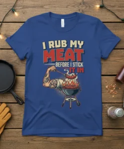 I Rub My Meat Before I Stick It In funny BBQ quote t-shirt with muscular arm grilling sausages