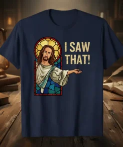 Jesus stained glass design with text "I Saw That!" on a navy blue t-shirt