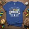 I SPEAK TODDLER TINY text design featuring eye-catching typography on quality t-shirt
