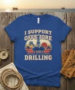 I SUPPORT OFFSHORE DRILLING text on a blue t-shirt with a vintage oil rig graphic and sunset