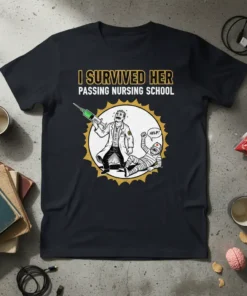 I Survived Her Passing Nursing School T-Shirt features a distressed graphic of a doctor with a syringe and a bandaged