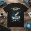 I Survived My Wife's Master's Degree humorous quote t-shirt with graduation cap and diploma graphic