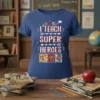 I Teach Super Heroes text design with cartoon superheroes and children graphic on a blue t-shirt